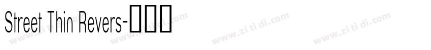 Street Thin Revers字体转换 Street Thin Revers字体转换